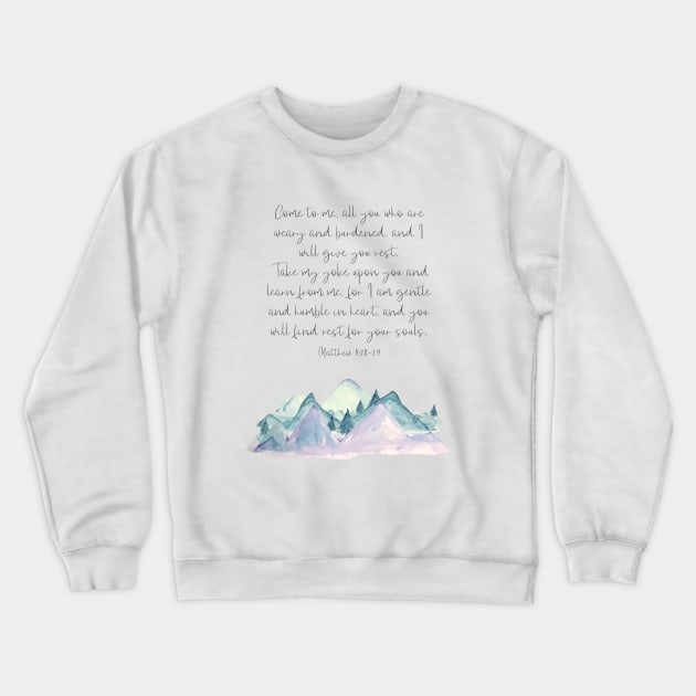 Come to me all you who are weary, Matthew 11:28-29 Crewneck Sweatshirt by DownThePath